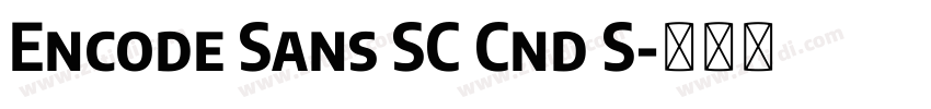 Encode Sans SC Cnd S字体转换 Encode Sans SC Cnd S字体转换